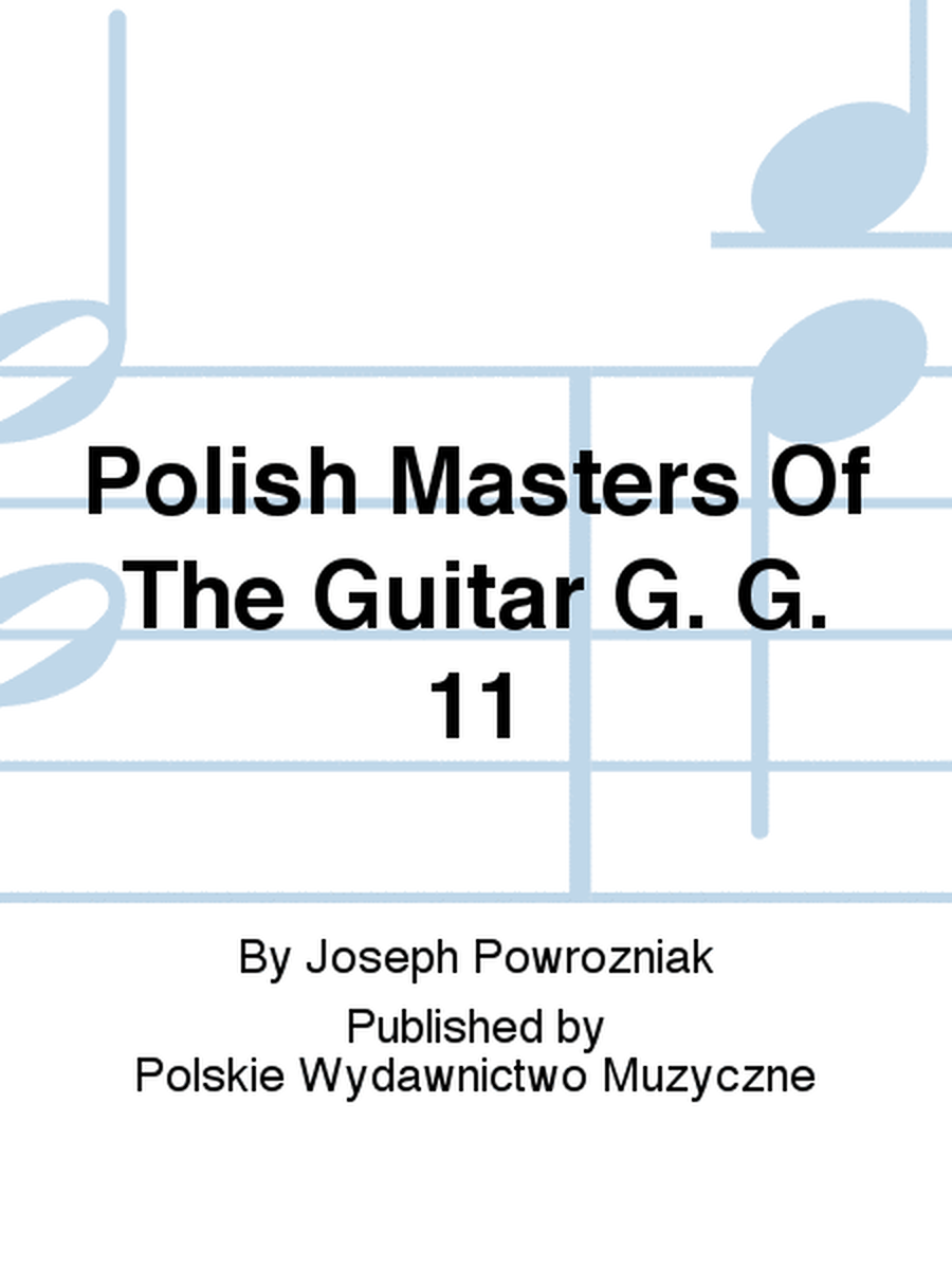 Polish Masters Of The Guitar G. G. 11