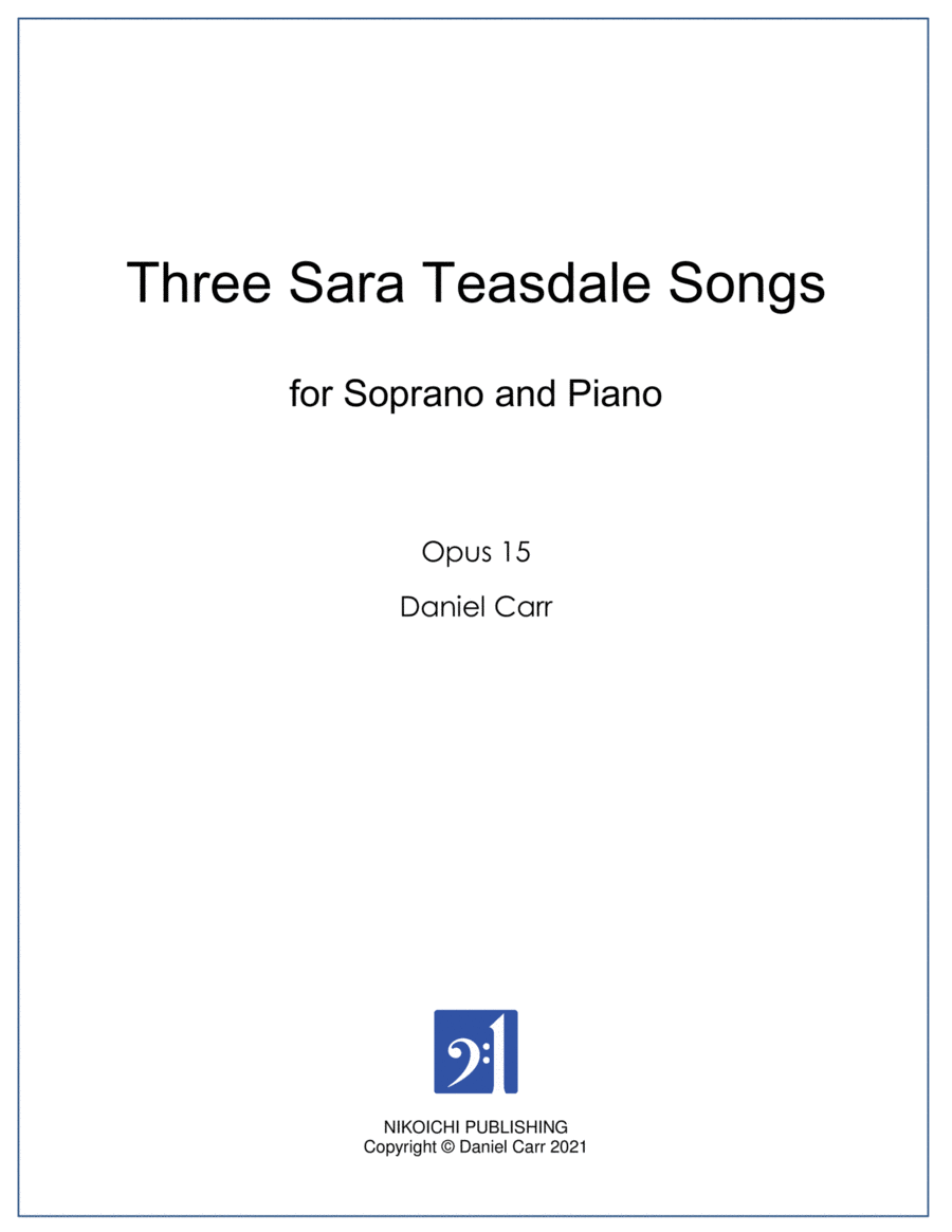 Three Sara Teasdale Songs for Soprano and Piano - Opus 15 image number null