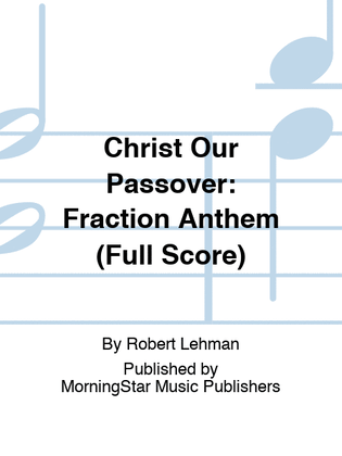 Christ Our Passover: Fraction Anthem (Full Score)