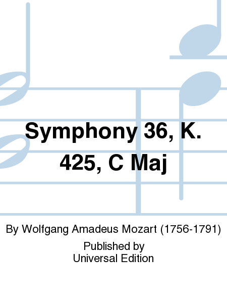 Symphony 36, K. 425, C Maj