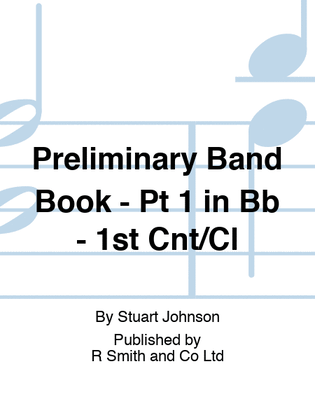 Preliminary Band Book - Pt 1 in Bb - 1st Cnt/Cl