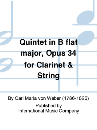 Quintet In B Flat Major, Opus 34 For Clarinet & String