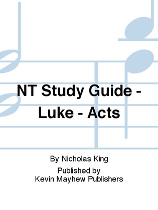 NT Study Guide - Luke - Acts