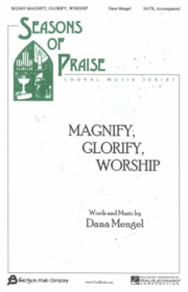 Magnify, Glorify, Worship