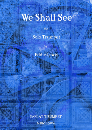 Book cover for We Shall See for Unaccompanied Trumpet Solo by Eddie Lewis
