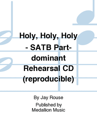 Holy, Holy, Holy - SATB Part-dominant Rehearsal CD (reproducible)