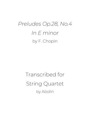 Chopin: Preludes Op.28, No.4 - String Quartet