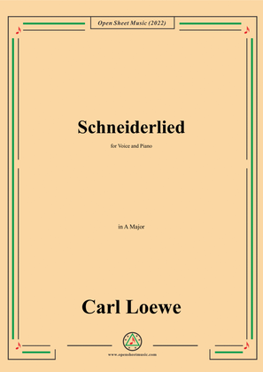 Loewe-Schneiderlied,in A Major,for Voice and Piano