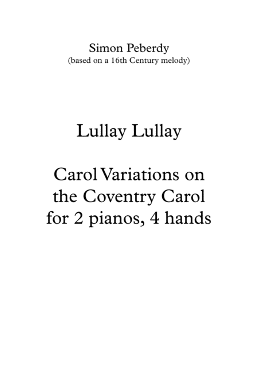 Lullay, Lullay; Christmas Carol Variations on the Coventry Carol, for 2 pianos, Arr. Simon Peberdy 2 Pianos, 4-Hands scores gallery preview page 1