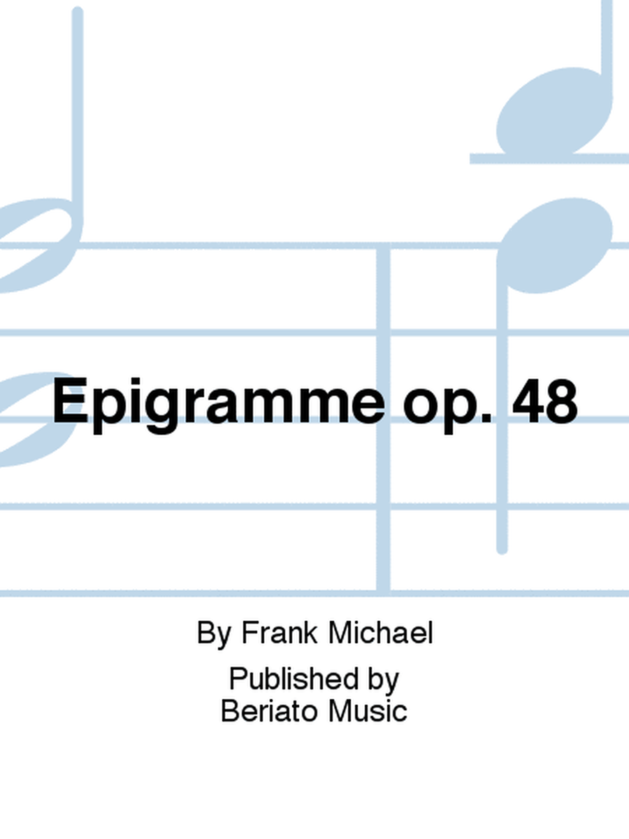 Epigramme op. 48
