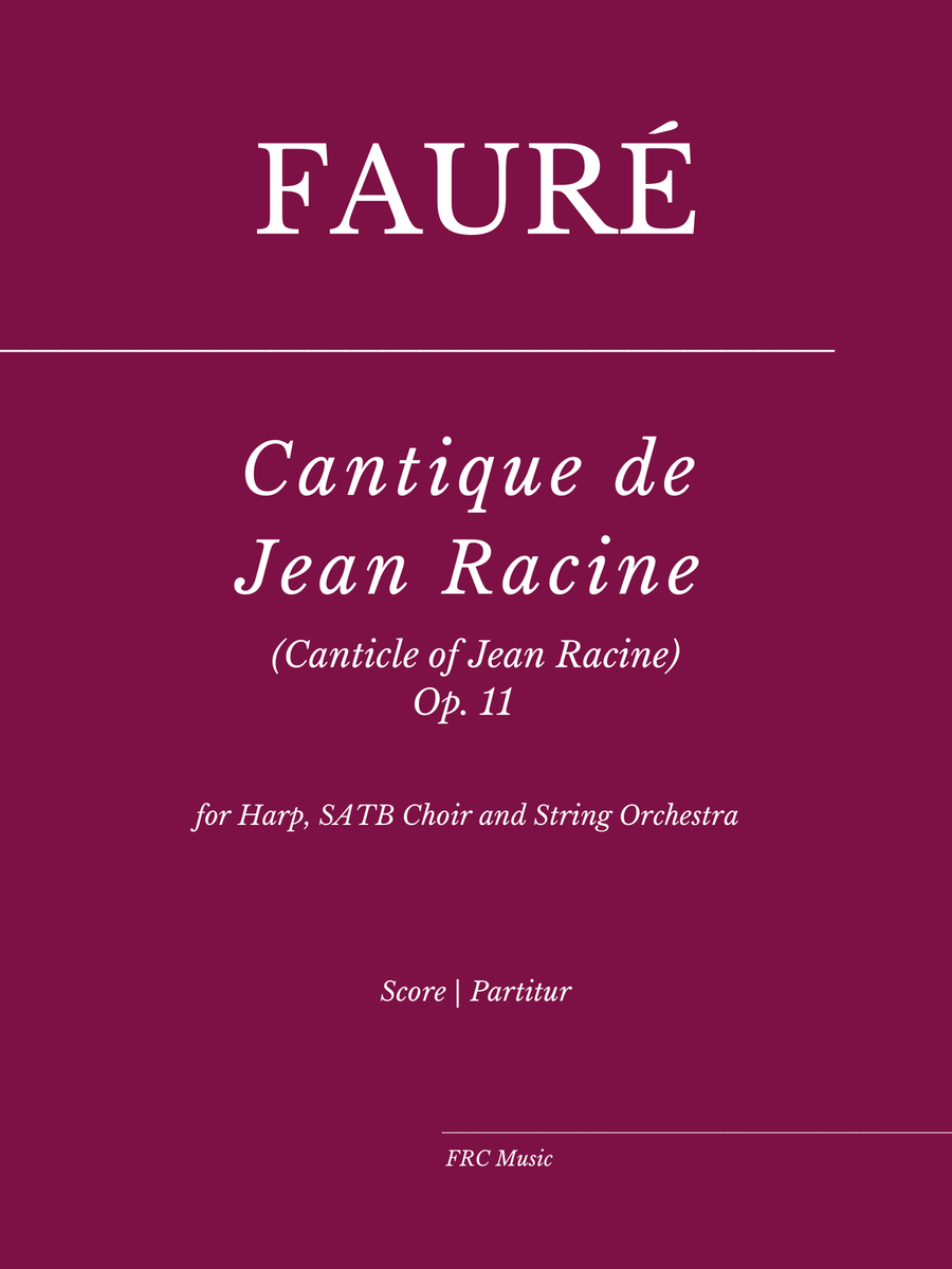 Cantique de Jean Racine (Canticle of Jean Racine) for Harp, SATB Choir and String Orchestra 4-Part scores gallery preview page 1