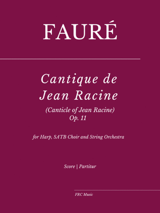 Cantique de Jean Racine (Canticle of Jean Racine) for Harp, SATB Choir and String Orchestra