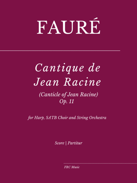 Cantique de Jean Racine (Canticle of Jean Racine) for Harp, SATB Choir and String Orchestra image number null