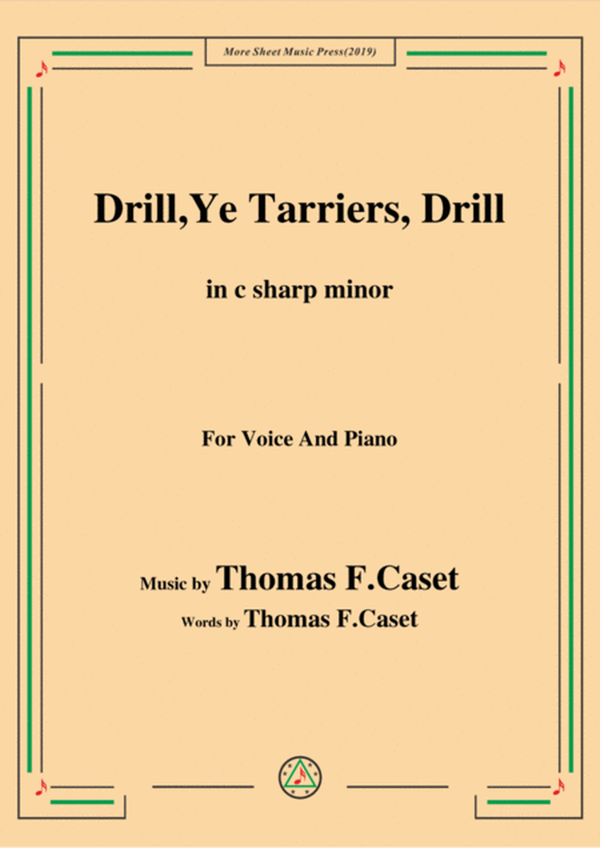 Thomas F. Caset-Drill Ye,Tarriers, Drill,in c sharp minor,for Voice&Piano image number null