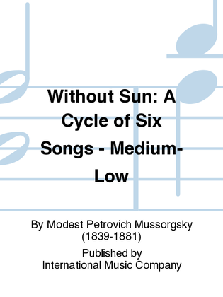 Book cover for Without Sun. A Cycle Of Six Songs. - Med-Low