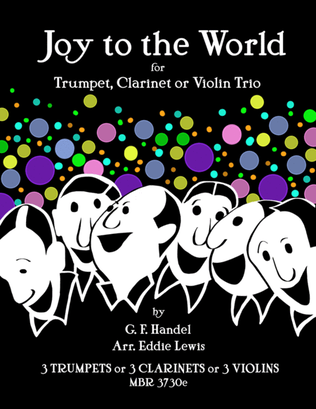 Joy to the World for Trumpet, Clarinet or Violin Trio by Eddie Lewis