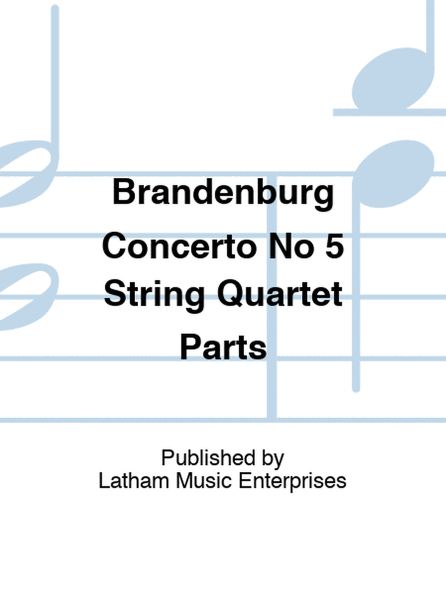 Brandenburg Concerto No 5 String Quartet Parts