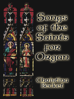 Book cover for Songs of the Saints for Organ