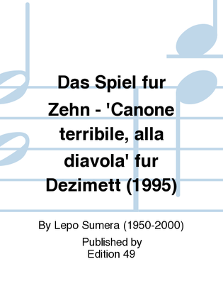 Book cover for Das Spiel fur Zehn - 'Canone terribile, alla diavola' fur Dezimett (1995)