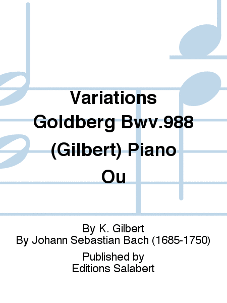 Variations Goldberg Bwv.988 (Gilbert) Piano Ou