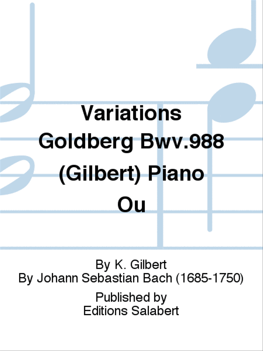 Variations Goldberg Bwv.988 (Gilbert) Piano Ou Piano Solo scores gallery preview page 1