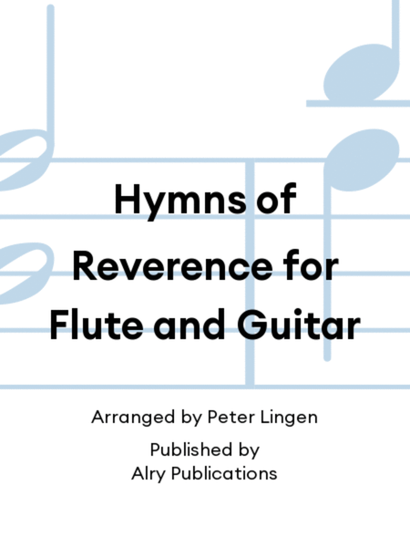 Hymns of Reverence for Flute and Guitar