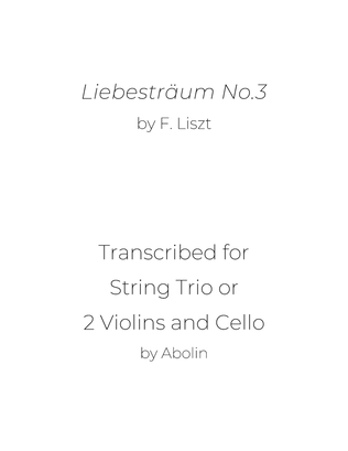 Book cover for Liszt: Liebesträum No.3 - String Trio, or 2 Violins and Cello