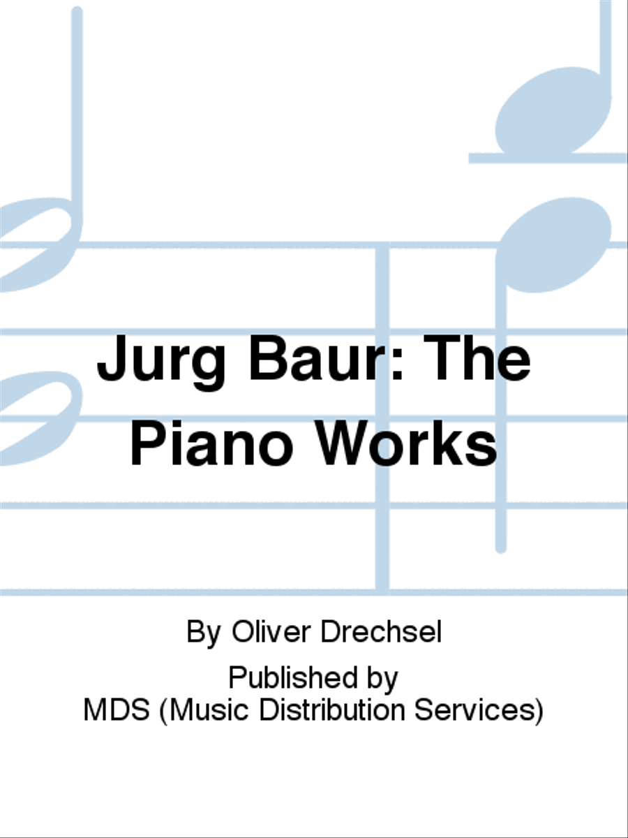 Jürg Baur: The Piano Works