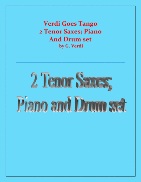 Verdi Goes Tango - G.Verdi - 2 Tenor Saxes, Piano and Drum Set image number null