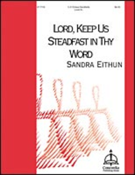 Lord, Keep Us Steadfast in Thy Word (Eithun) image number null