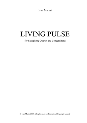 Book cover for LIVING PULSE for Saxophone Quartet and Concert Band/Wind Ensemble