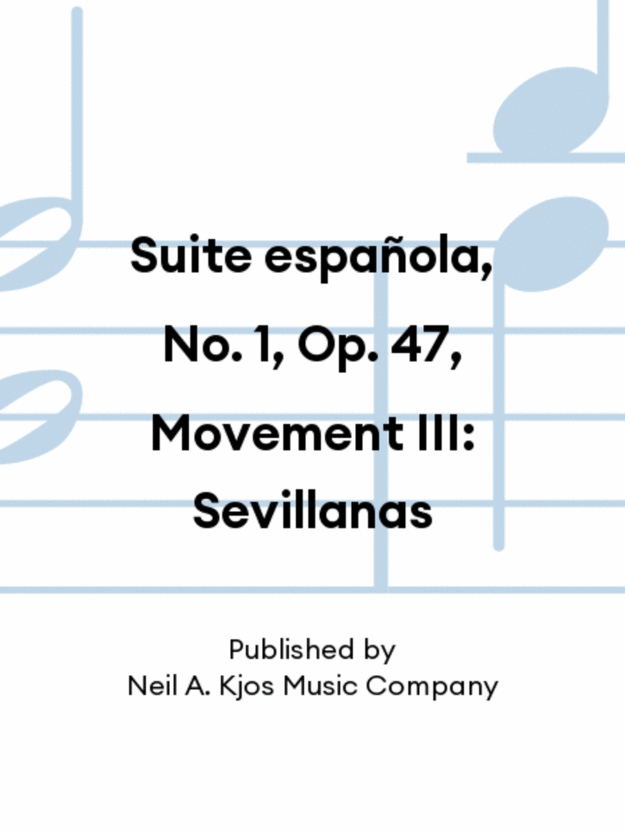 Suite española, No. 1, Op. 47, Movement III: Sevillanas