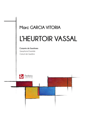 L'heurtoir vassal for Saxophone Choir (SSSAAATTTBBBs)