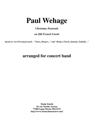 Paul Wehage: Christmas Pastorale on Old French Carols for concert band, score only