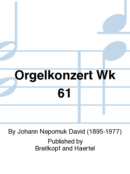 Organ Concerto Werk 61