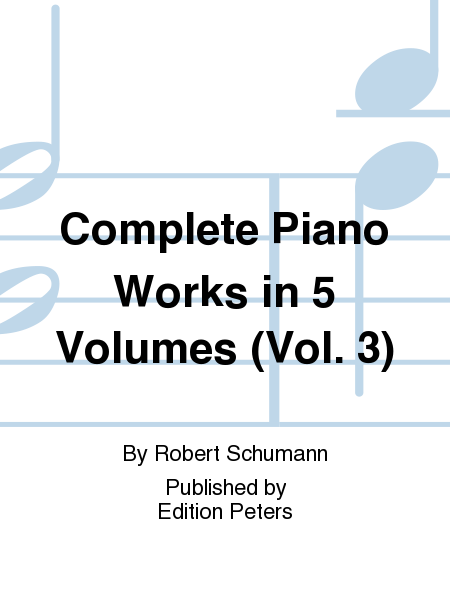 Complete Piano Works in 5 Volumes (Vol. 3)