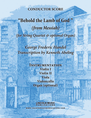 Book cover for Handel - Behold the Lamb of God (from Messiah) (for String Quartet & optional Organ)