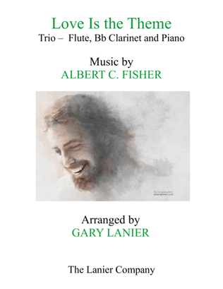 Book cover for LOVE IS THE THEME (Trio – Flute, Bb Clarinet & Piano with Score/Part)