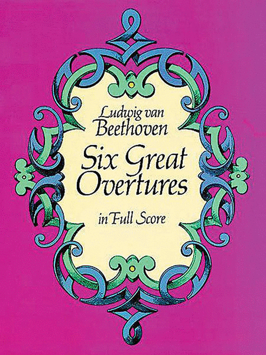Six Great Overtures in Full Score