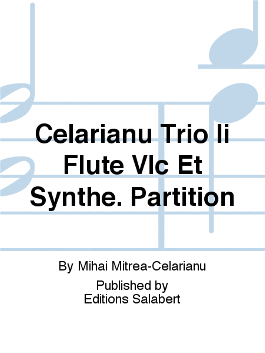 Celarianu Trio Ii Flute Vlc Et Synthe. Partition
