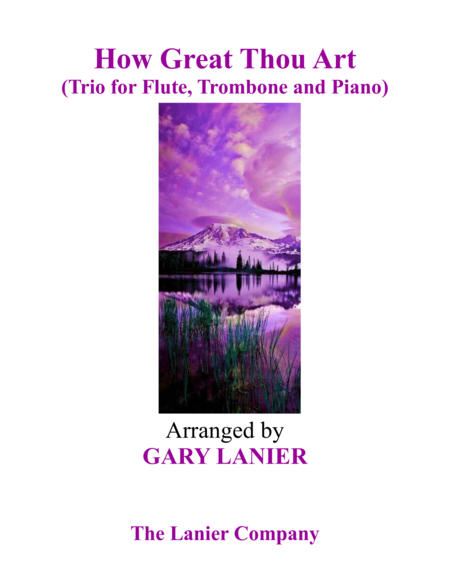 Gary Lanier: HOW GREAT THOU ART (Trio – Flute, Trombone and Piano with Score and Parts)