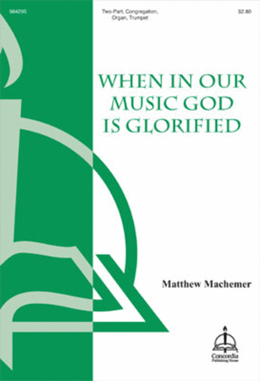 Book cover for When in Our Music God Is Glorified (Machemer)