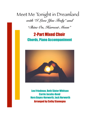 Meet Me Tonight in Dreamland (with "I Love You Truly" and "Shine On, Harvest Moon") (2-Part Mixed)