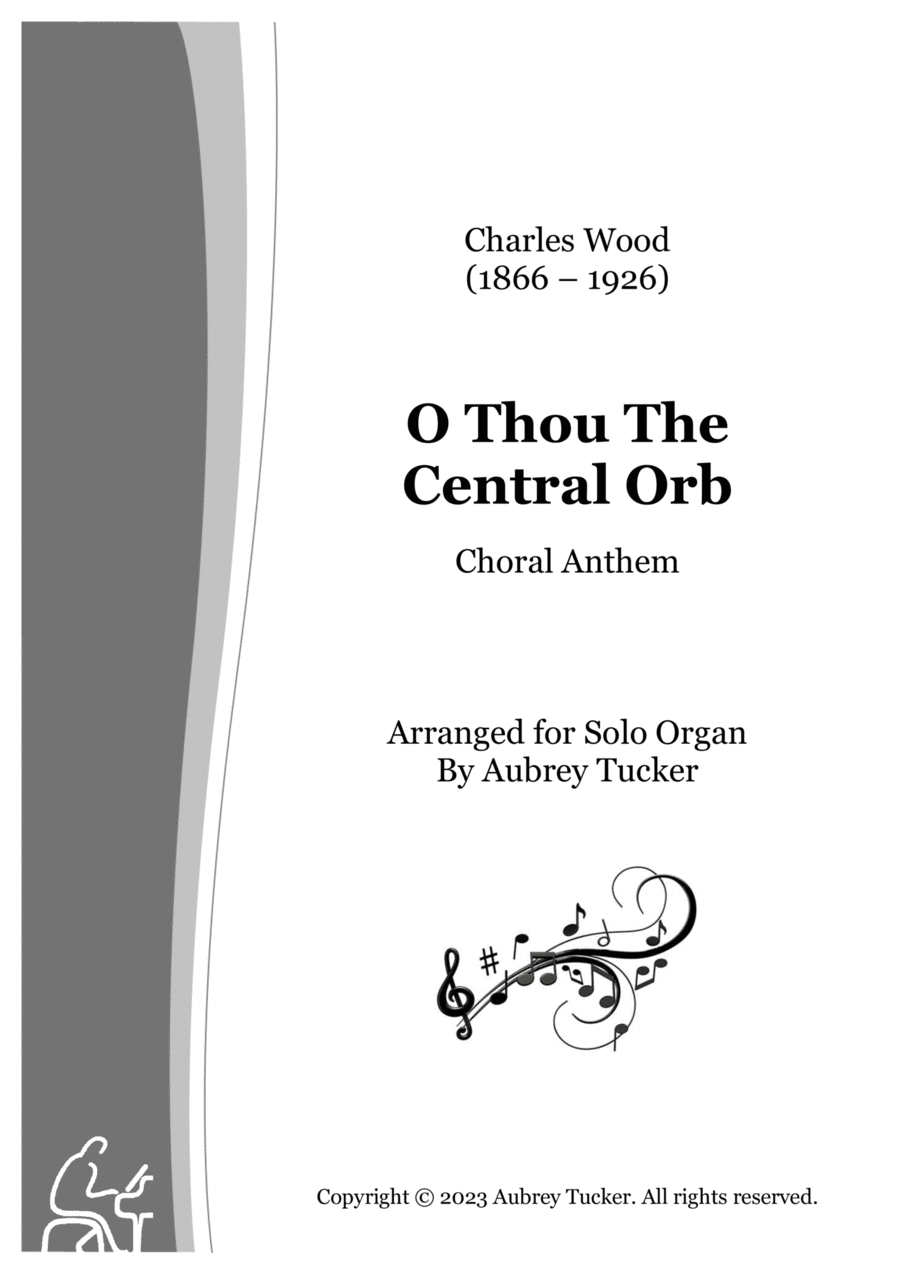 Organ: O Thou The Central Orb (Choral Anthem) - Charles Wood Choir scores gallery preview page 1