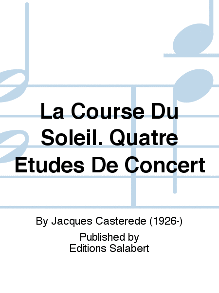 La Course Du Soleil. Quatre Etudes De Concert