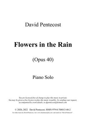 Flowers in the Rain, Opus 40