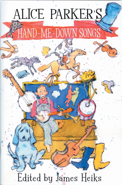 Alice Parker's Hand-Me-Down Songs