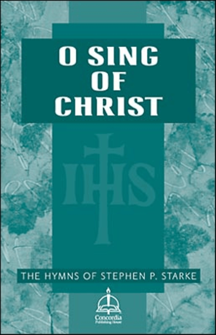 O Sing of Christ: The Hymns of Stephen P. Starke, Volume 1 Hymn Anthems scores gallery preview page 1