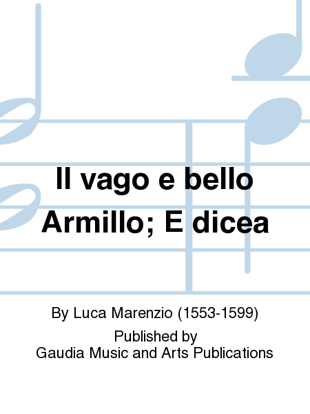 Il vago e bello Armillo; E dicea