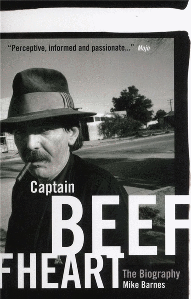 Captain Beefheart The Biography Updated Ed